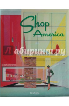 Steven Heller - Shop America. Midcentury Storefront Design 1938-1950 обложка книги Steven Heller - Shop America. Midcentury Storefront Design 1938-1950 обложка книги