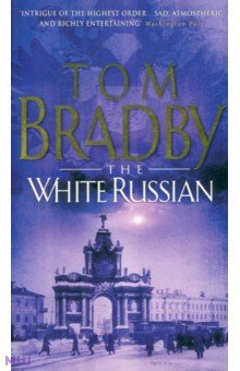 Tom Bradby - White Russian обложка книги Tom Bradby - White Russian обложка книги