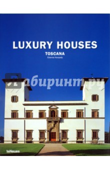 F. Hurst - Luxury Houses Toscana обложка книги F. Hurst - Luxury Houses Toscana обложка книги