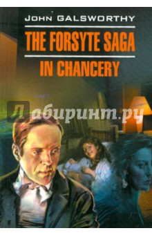 The forsyte saga. In Chancery - John Galsworthy