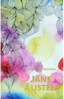 Complete Novels of Jane Austen - Jane Austen