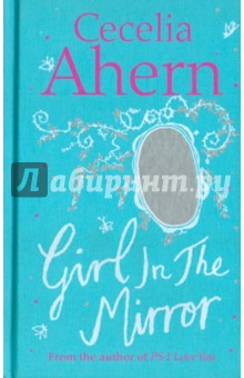 Girl in the Mirror - Cecelia Ahern