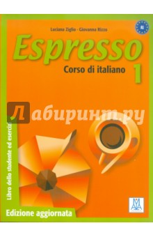 Ziglio, Rizzo - Espresso. Libro Dello Studente Ed Esercizi 1 - Edizione Aggiornata. Corso di Italiano обложка книги Ziglio, Rizzo - Espresso. Libro Dello Studente Ed Esercizi 1 - Edizione Aggiornata. Corso di Italiano обложка книги
