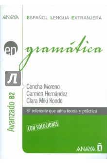Gramatica Nivel avanzado B2 - Moreno, Hernandez, Kondo
