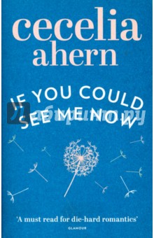 If you could See Me Now - Cecelia Ahern