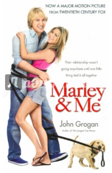 Marley and Me. Life and Love with the World's Worst Dog - John Grogan