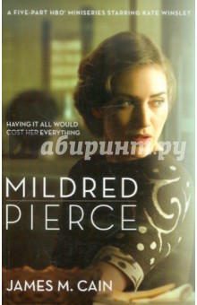 James Cain - Mildred Pierce обложка книги James Cain - Mildred Pierce обложка книги