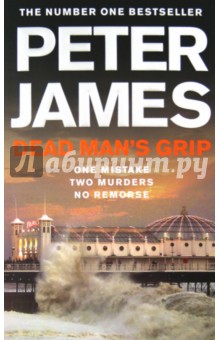 Peter James - Dead Man's Grip обложка книги Peter James - Dead Man's Grip обложка книги