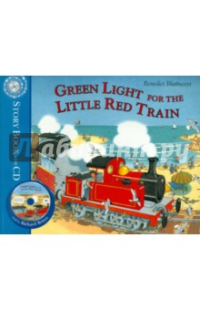 Benedict Blathwayt - The Little Red Train: Green Light (+CD) обложка книги Benedict Blathwayt - The Little Red Train: Green Light (+CD) обложка книги