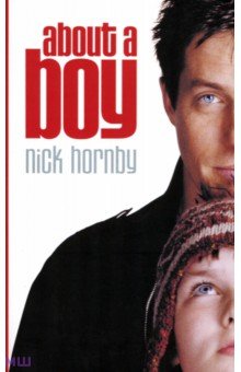 Nick Hornby - About a Boy обложка книги Nick Hornby - About a Boy обложка книги