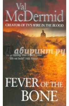 Fever of the Bone - Val McDermid