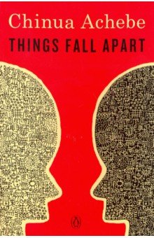 Things Fall Apart - Chinua Achebe