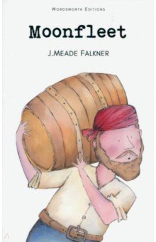 J.Meade Falkner - Moonfleet обложка книги J.Meade Falkner - Moonfleet обложка книги