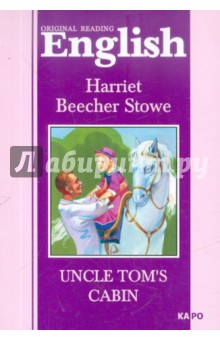 Stowe Beecher - Uncle Tom`s cabin обложка книги Stowe Beecher - Uncle Tom`s cabin обложка книги
