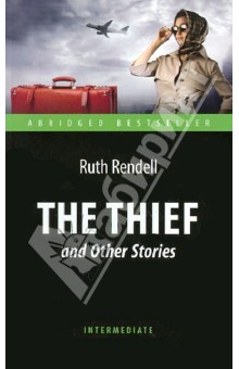 The Thief and Other Stories - Ruth Rendell