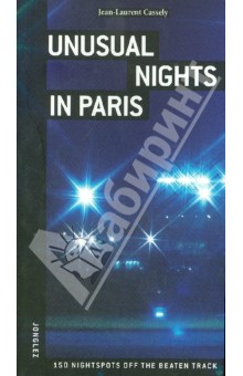 Unusual nights in Paris - Jean-Laurent Cassely