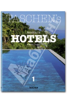 Christiane Reiter - TASCHEN's Favourite Hotels обложка книги Christiane Reiter - TASCHEN's Favourite Hotels обложка книги
