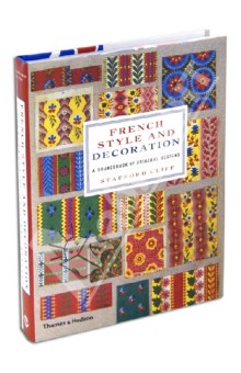 Stafford CLiff - French Style and Decoration a sourcebook of original designs обложка книги Stafford CLiff - French Style and Decoration a sourcebook of original designs обложка книги