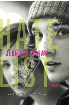 Jennifer Brown - Hate List обложка книги Jennifer Brown - Hate List обложка книги