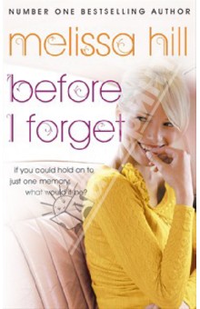 Before I Forget - Melissa Hill