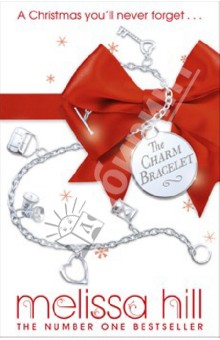 Melissa Hill - The Charm Bracelet обложка книги Melissa Hill - The Charm Bracelet обложка книги