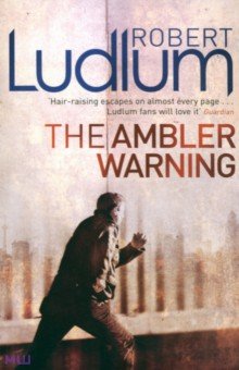 Robert Ludlum - The Ambler Warning обложка книги Robert Ludlum - The Ambler Warning обложка книги