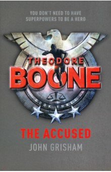 Theodore Boone: Accused - John Grisham