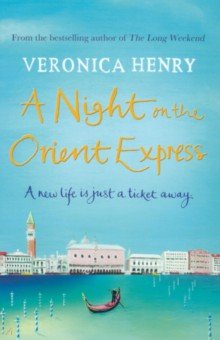 A Night on the Orient Express - Veronica Henry
