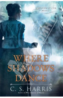 Where Shadows Dance - C. Harris