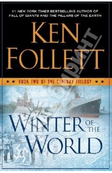 Ken Follett - Winter of the World обложка книги Ken Follett - Winter of the World обложка книги