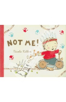 Nicola Killen - Not Me! (children book) обложка книги Nicola Killen - Not Me! (children book) обложка книги