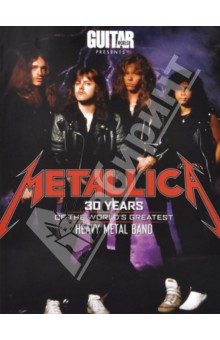 Metallica. 30 Years of the World's Greatest Heavy Metal Band обложка книги Metallica. 30 Years of the World's Greatest Heavy Metal Band обложка книги