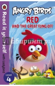 Angry Birds. Red and the Great Fling-Off - Richard Dungworth