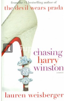 Chasing Harry Winston - Lauren Weisberger