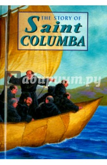 David Ross - The Story of Saint Columba обложка книги David Ross - The Story of Saint Columba обложка книги