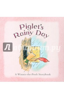 Piglet's Rainy Day (A Winnie-the-Pooh Storybook) - Shepard, Milne