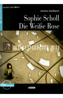 Sophie Scholl Die Weise Rose (+CD) - Achim Seiffarth