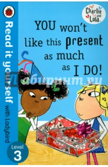 You Won't Like This Present as Much as I Do! обложка книги You Won't Like This Present as Much as I Do! обложка книги