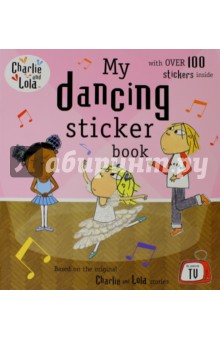 Charlie and Lola: My Dancing Sticker Book - Lauren Child