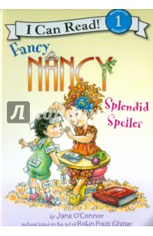 Fancy Nancy. Splendid Speller (Level 1) - Jane O`Connor