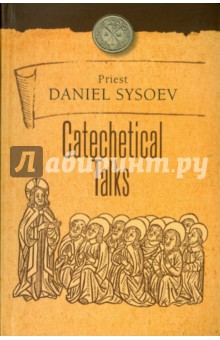 Catechetical Talks - Daniel Priest