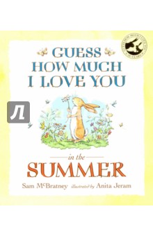 Sam McBratney - Guess How Much I Love You in the Summer обложка книги Sam McBratney - Guess How Much I Love You in the Summer обложка книги