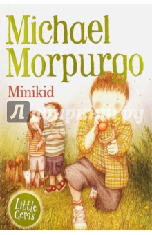 Michael Morpurgo - Minikid обложка книги Michael Morpurgo - Minikid обложка книги