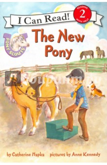 Pony Scouts. The New Pony. Level 2 - Catherine Hapka