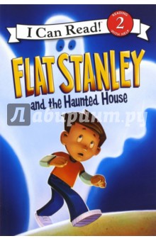 Flat Stanley and the Haunted House (Level 2) - Haskins Houran