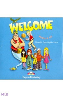 Welcome-1. Dialogues,Texts. Pupil's Audio CD