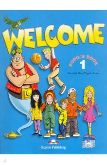 Грей, Эванс - Welcome: Pupil's Book Level 1 + My Alphabet Book. Учебник обложка книги Грей, Эванс - Welcome: Pupil's Book Level 1 + My Alphabet Book. Учебник обложка книги