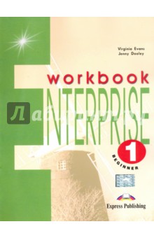 Enterprise 1. Beginner. Workbook - Evans, Dooley