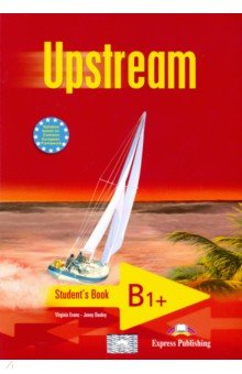 Upstream Intermediate B1+. Student's Book - Evans, Dooley