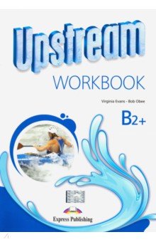 Upstream Upper Intermed B2+. Workbook Student's - Evans, Obee